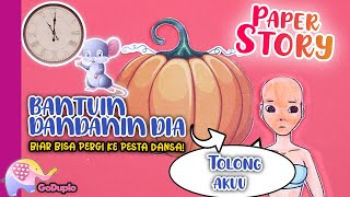 Paper Story 'Bantuin Cinderella Yuk!' - GoDuplo TV