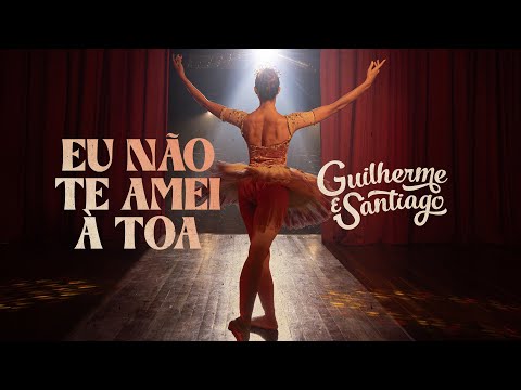 Guilherme & Santiago - Eu não te amei à toa (Clipe Oficial)