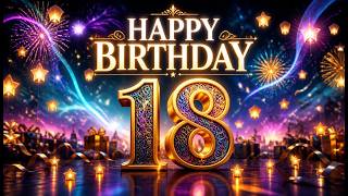 Happy 18th Birthday Song 🎉 | Best Birthday Song for 18 Year Old