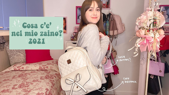 Cosa c'è nel mio ZAINO? 2021