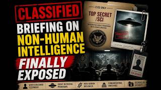 CLASSIFIED Briefing on Non-Human Intelligence FINALLY Exposed