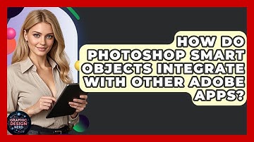 How Do Photoshop Smart Objects Integrate With Other Adobe Apps? - Graphic Design Nerd