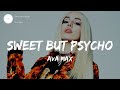 Sweet But Psycho - Ava Max / / Lyrics