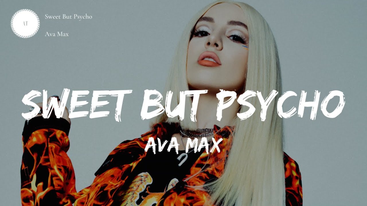 Sweet but psycho ava. Sweet but Psycho. Oh Sweet but Psycho. Oh she Sweet but a Psycho. Ava Max Sweet by Psycho какой год.