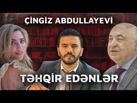 Çingiz Abdullayevin yazdıqlarına \