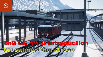 Arosa & RhB GE 4/4 II Introduction : Train Sim World 2