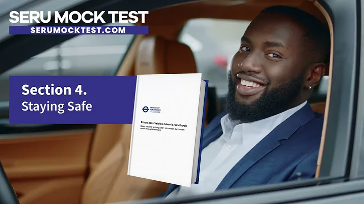 Section 4: Staying Safe - Listen to the Official PHV Drivers Handbook for SERU Assessment