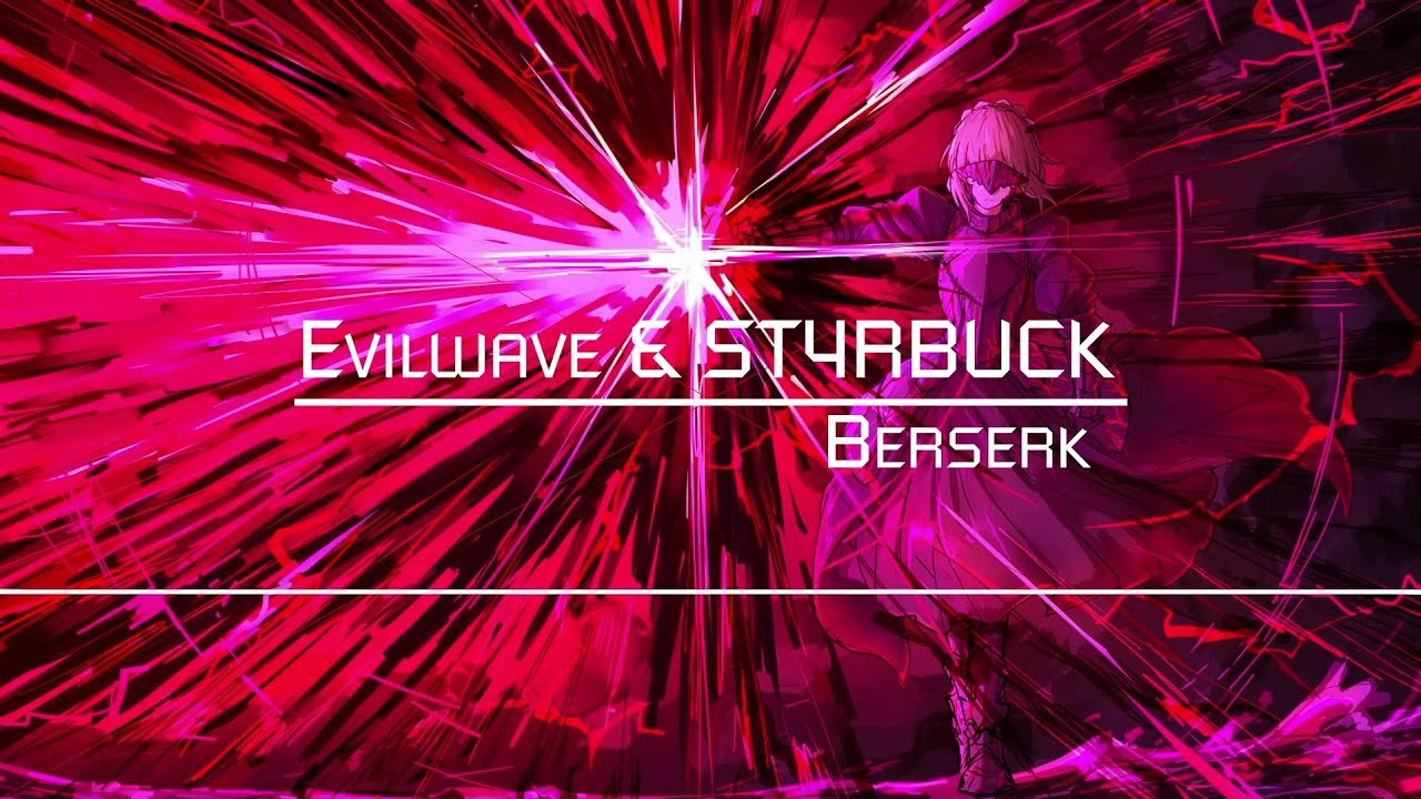 Evilwave & ST4RBUCK - Berserk