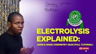 Electrolysis Explained: JAMB & WAEC Chemistry 2026 (Full Tutorial)