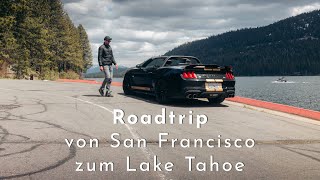 Im Mustang Shelby von San Francisco zum Lake Tahoe | VLOG No. 1