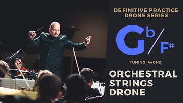 Orchestral Strings Drone in Gb / F#- Definitive Practice Drone Series