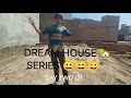 DREAM HOUSE 🏡 START ... SERIES 😀.DAY TWO (2).. ..BY ASAD VLOGS ❤️❤️