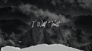 I Will Trust (with Lyrics) | WHC Worship