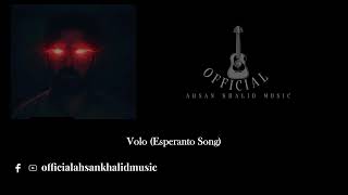“Volo” | “Esperanto Song” | Officialahsankhalidmusic #EsperantoSong