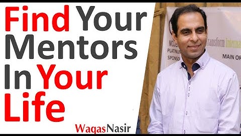 Find Your Mentors in Your Life- By Qasim Ali Shah | In Urdu