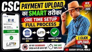 CSC Payment Upload Ka Smart Tarika 🔥 One Time Setup Full Process | Gaurav Official World