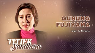 Titiek Sandhora - Gunung Fujiyama