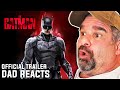Dad Reacts to The Batman - Official Trailer (2021)
