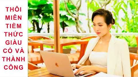 Thôi Miên Tiềm Thức Giàu Có  Và Thành Công