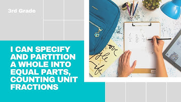 #stayhome | I can specify and partition a whole into equal parts, counting unit fractions  | M 5 L 2