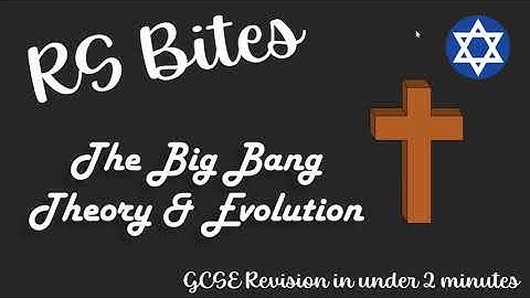 The Big Bang and Evolution - GCSE RS Bites