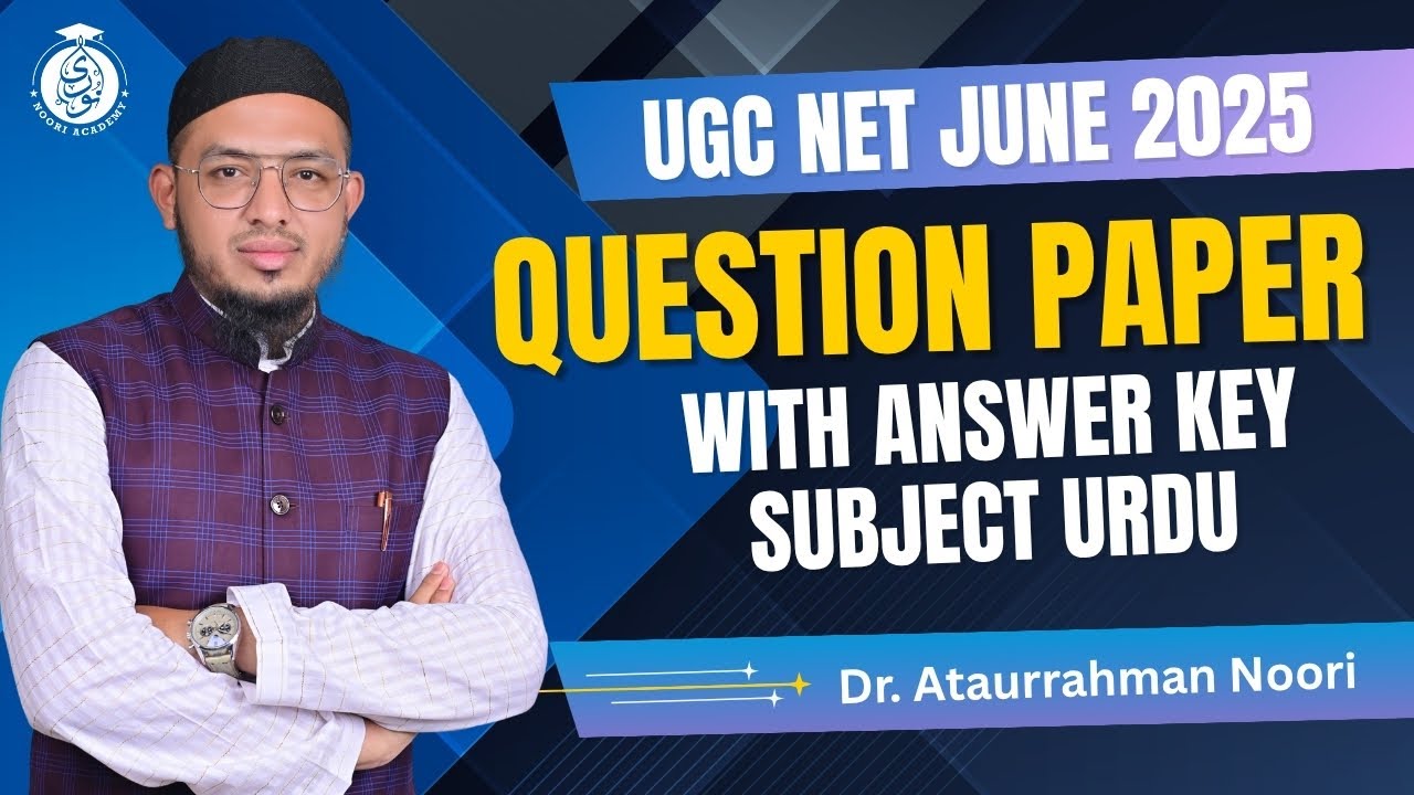 UGC NET June 2025 Urdu Paper Analysis & Solutions by Dr. Ataurrahman Noori – Noori Academy