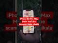 📱✨ iPhone 50 Pro Max Mein YouTube Scanner Kaise Nikale ✨ step by step all setting