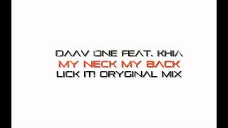 Daav One feat.Khia - My Neck My Back (Lick It!)(Original Mix) Resimi