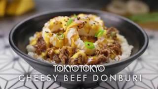 Tokyo Tokyo Cheesy Beef Donburi