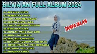 LAGU POP MELAYU TERBARU 2024~ LAGU MELAYU TERPOPULER 2023 BIKIN BAPER  - SILVIA AN