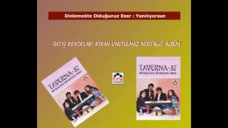 Taverna 87 -  Yanılıyorsun Resimi