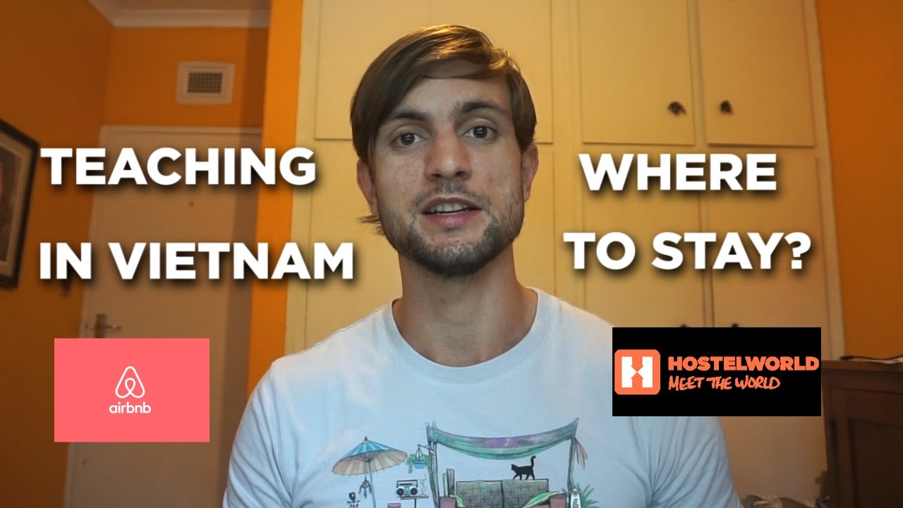Teaching English In Vietnam Where To Live When You First Arrive (Ho