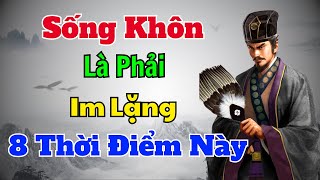 Cổ Nhân dạy: Sống khôn là phải IM LẶNG 8 thời điểm này | Sách nói Minh Triết