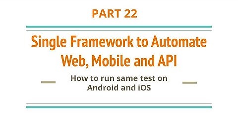 Part 22 | Managing Android and iOS Appium tests | How to manage Appium Tests | Effective strategy |