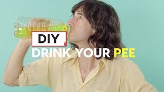 DIY Drink Your Own Pee | Tatered