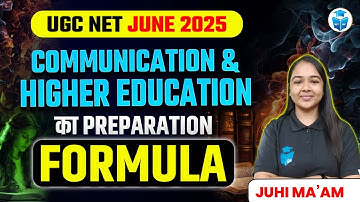 How to Prepare UGC NET Communication & Higher Education? UGC NET Paper 1 Strategy | Juhi Mam