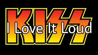 KISS - I Love It Loud (Lyric Video)