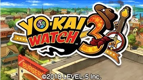 Yo-kai Watch 3 Playthrough Part 1