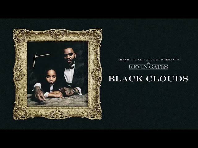 Kevin Gates - Black Clouds (Official Audio) class=