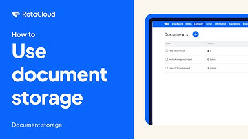 How to use Document Storage in RotaCloud (Tutorial)