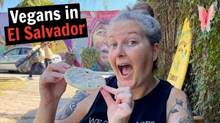 Best Vegan Food in El Salvador | San Salvador | El Tunco | Food Tour