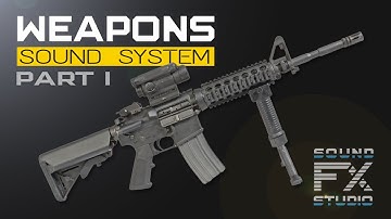 Modern Weapons Sound System Demonstration - Part I for UE4