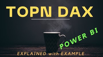 TOPN Dax | How to use topn dax in power bi | Power BI DAX Tutorial