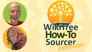 WikiTree How-To: Sourcer Extension (tutorial) w/Celia Marsh