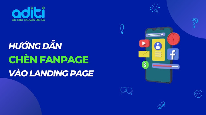 Hướng dẫn chèn facebook trên landingpage.vn