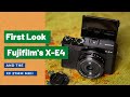 Fujifilm's X-E4 & FX 27 mm MK II Lens: First Look