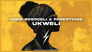 Adem Bogoceli x Farenthide - Ukweli