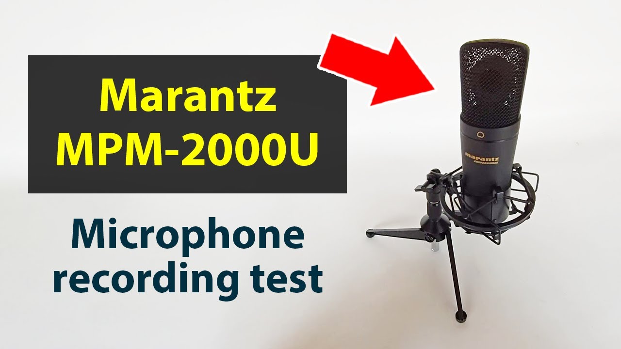 Marantz MPM-2000U USB Microphone – Comparing the audio recording