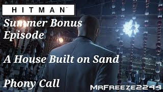 HITMAN - Phony Call - A House Built on Sand - Summer Bonus Episode