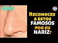 ¿RECONOCES a estos FAMOSOS por su NARIZ 👃? |  [Ed.2022] #shorts